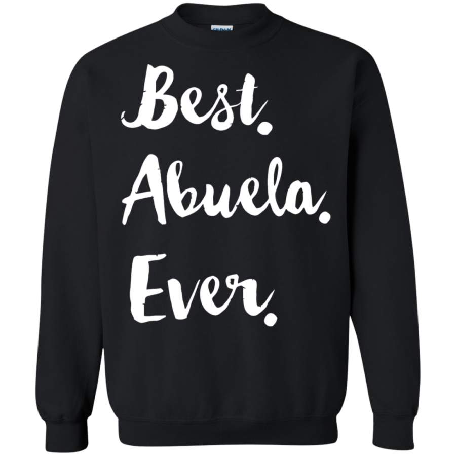 AGR Best Abuela Ever Mother_s Day Sweatshirt