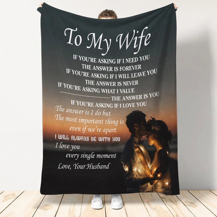 Gift For Wife Blanket, To My Wife I Will Always Be With You Fleece Sherpa Blanket, Present From Husband To Her