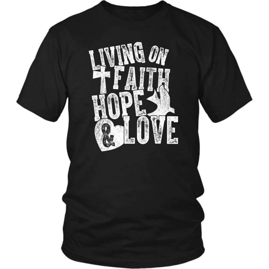 Living on faith hope and love t-shirt | Christian t-shirts