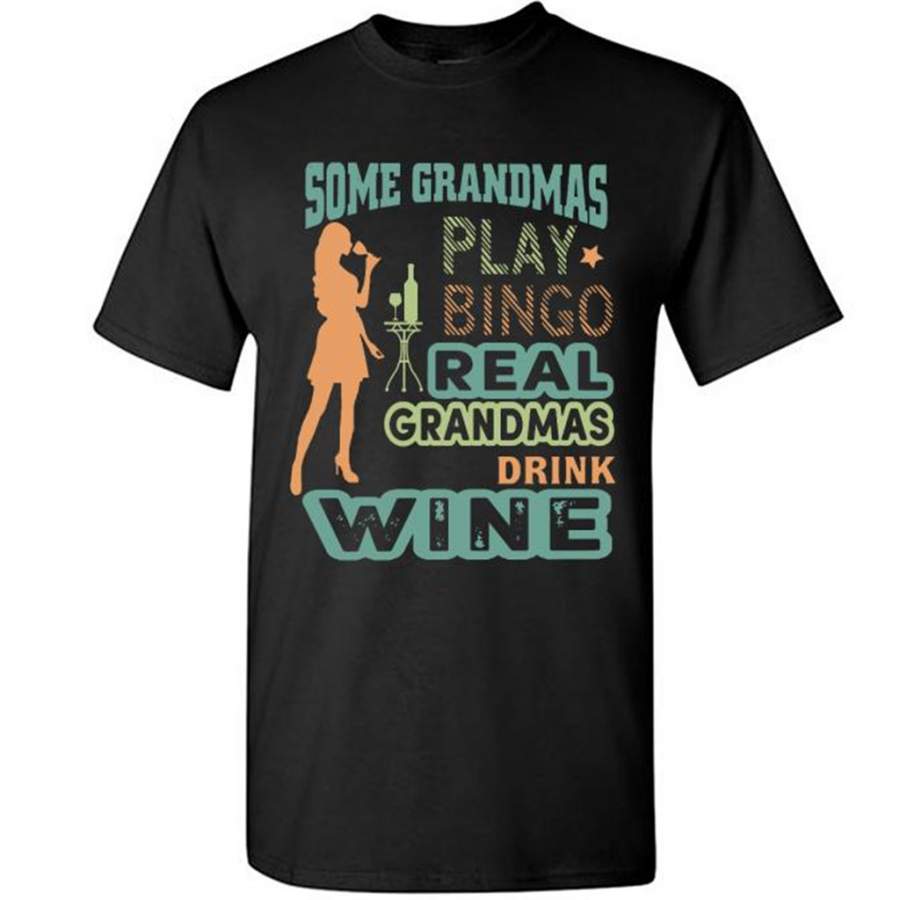 Some Grandmas Play Bingo Real Grandmas Drink Wine, Classic Vintage Retro Design – Gildan Short Sleeve Shirt