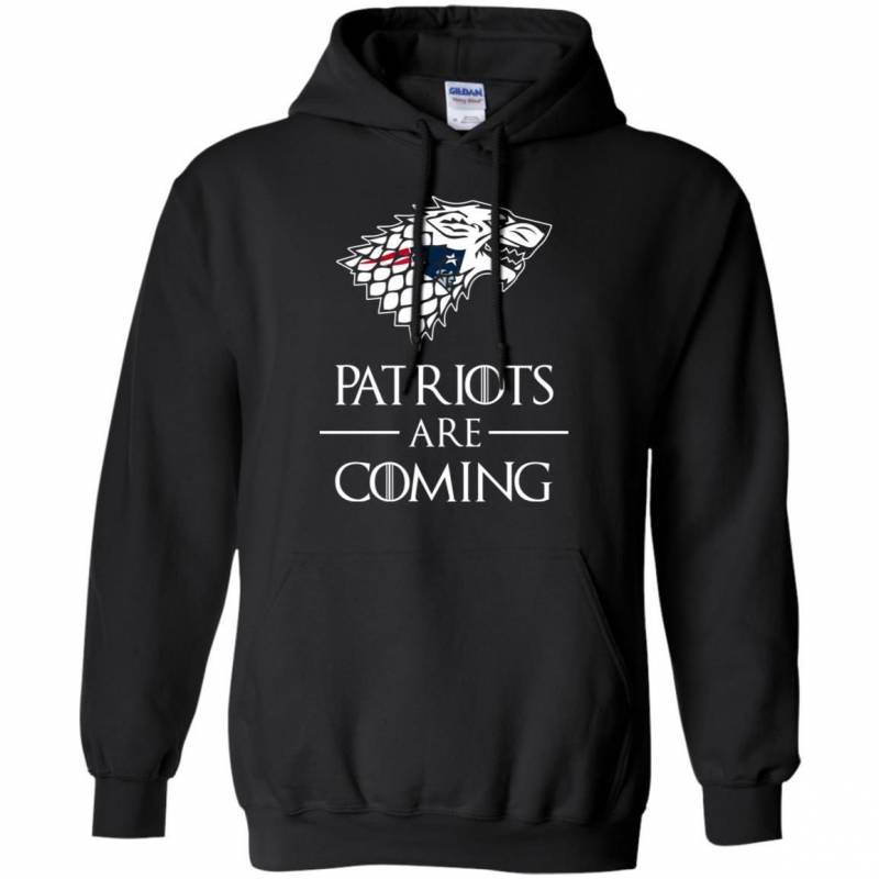 New England Patriots are coming Game of Thrones shirt Hoodie