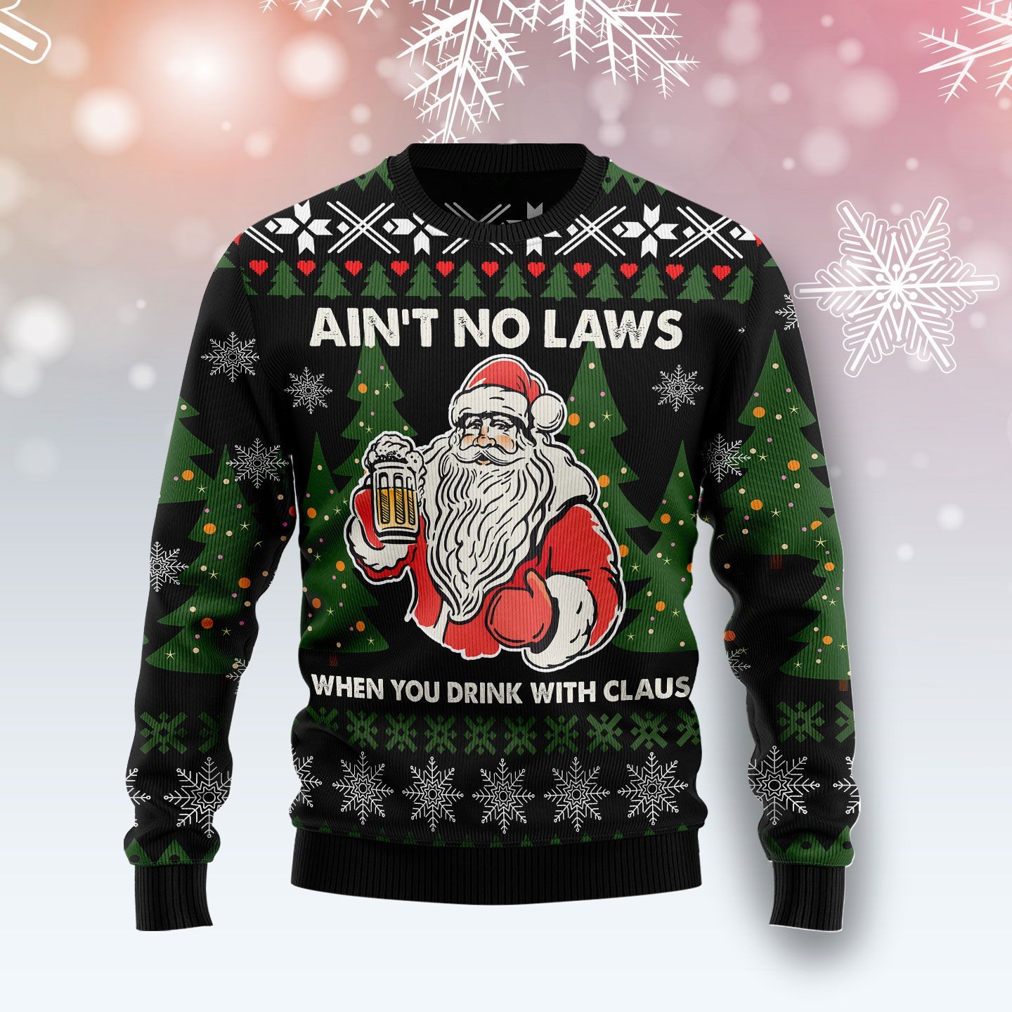 Ain‘T No Laws When You Drink With Claus Ugly Christmas Sweater | For Men & Women | Adult | Us5251