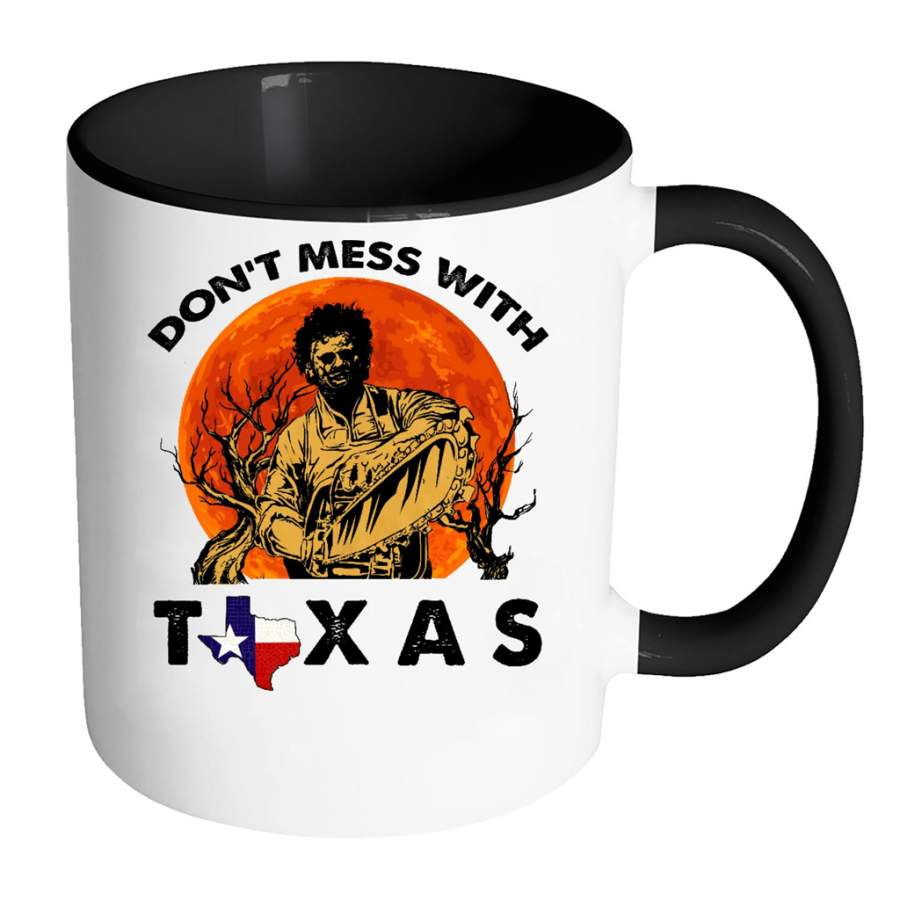 Don t Mess With Texas Halloween Leatherface Chainsaw Massacre W – Full-Wrap Coffee Colors Accent Mug