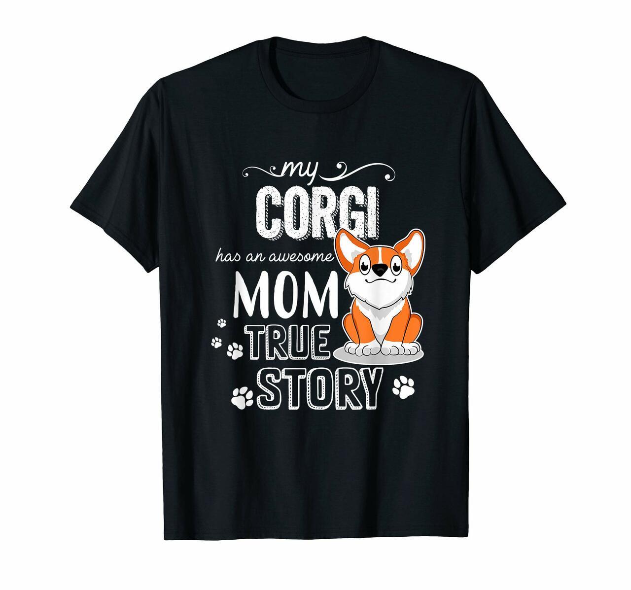 Corgi Tee For Puppy Lover Who Has Pembroke Dog Mom As Gifts T-Shirt