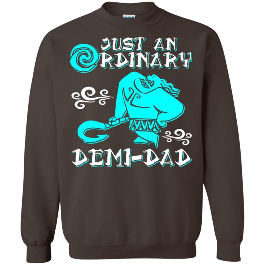 AGR Just An Ordinary Demi Dad Funny Father’s Day Sweatshirt