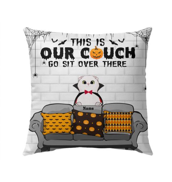 This Is Our Couch Go Sit Over There Personalized Pillow – Halloween Gift For Cat Lovers