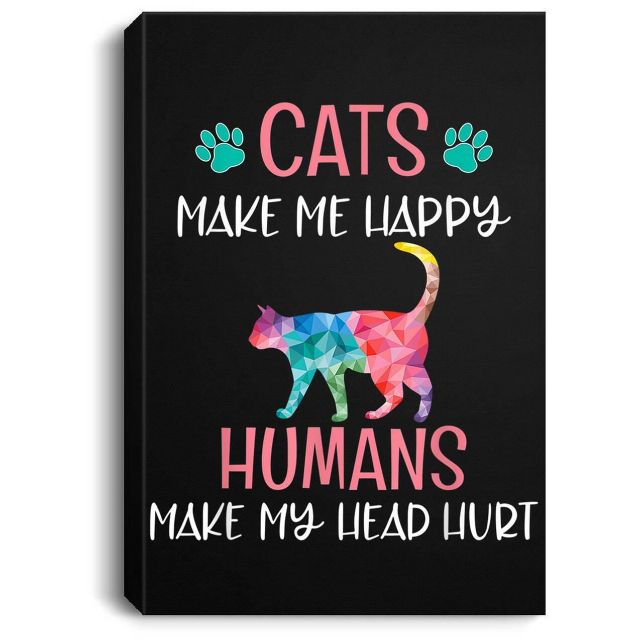 Cats Make Me Happy Funny Cat Mom Kitten Lover Rainbow Portrait Canvas