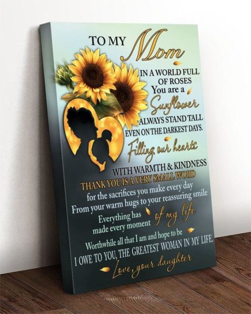 From Daughter Sunflower Thank You Is A Very Small Word Warmth And Kindness Love Family Mom Mommy Mother Gift Canvas Poster
