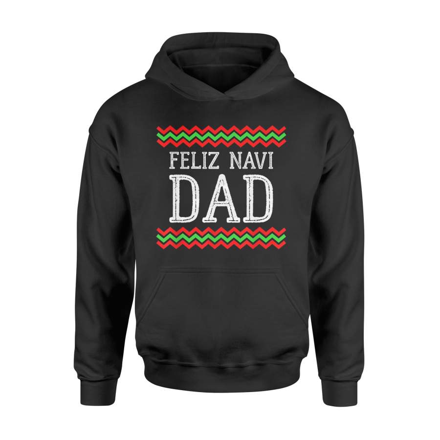 Feliz Navi Dad Ugly Christmas Sweater T Shirt – Standard Hoodie
