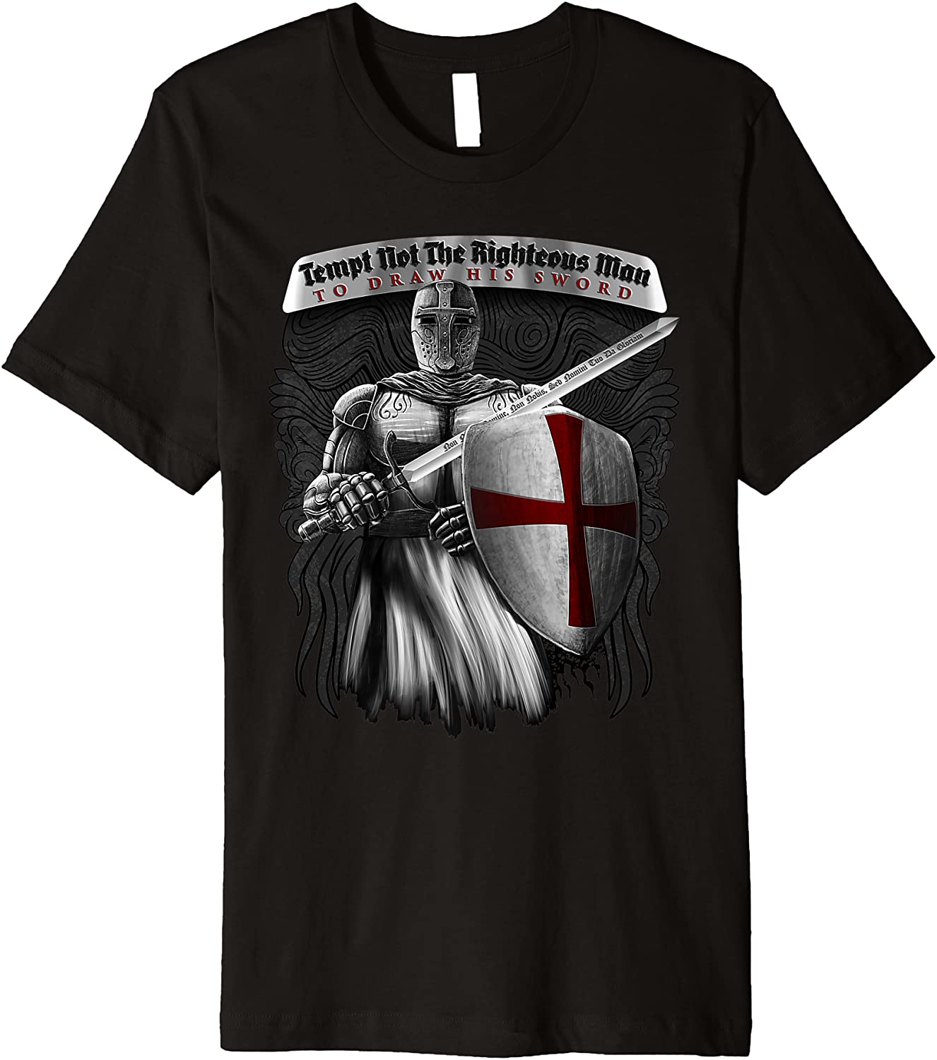 Tempt Not The Righteous Man To Draw His Sword Knight Templar Premium T ...