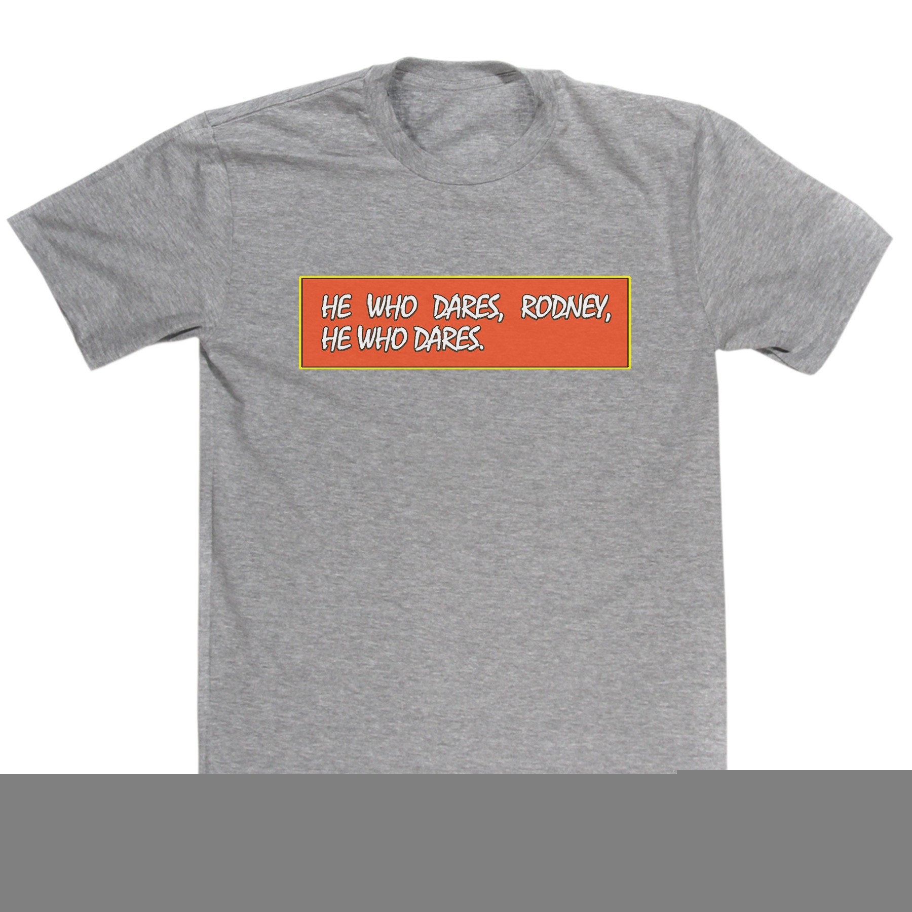 Only Fools & Horses Inspired – He Who Dares Rodney T Shirt