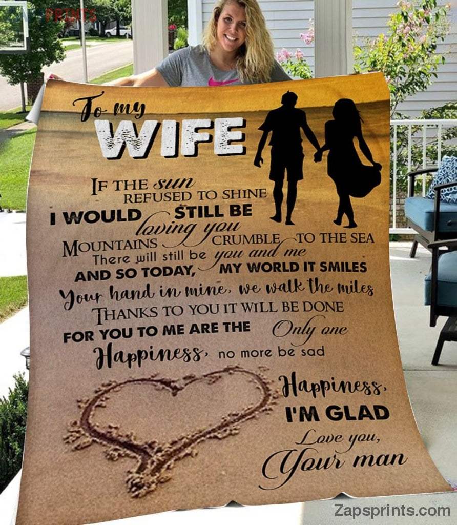 Gift For Wife – To My Wife – You Are The Only One Happiness – Blanket