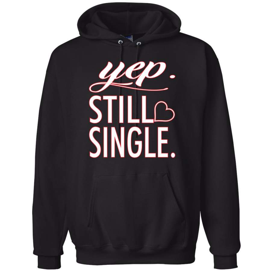 Yep Still Single Classic Heart Singles Valentine’s Day Hooded Sweatshirt Graphic Hoodie