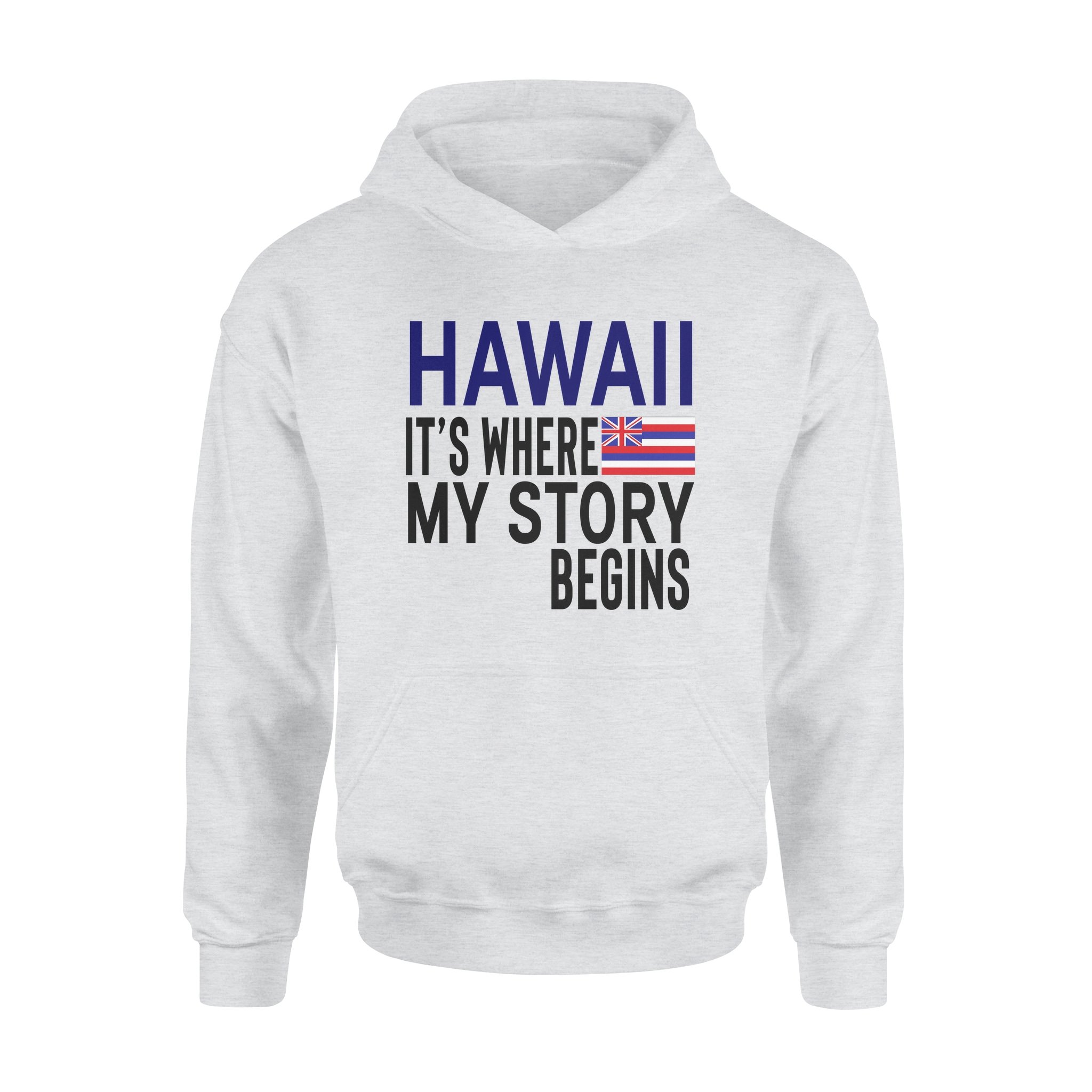 Hawaii It’s Where My Story Begins – Premium Hoodie