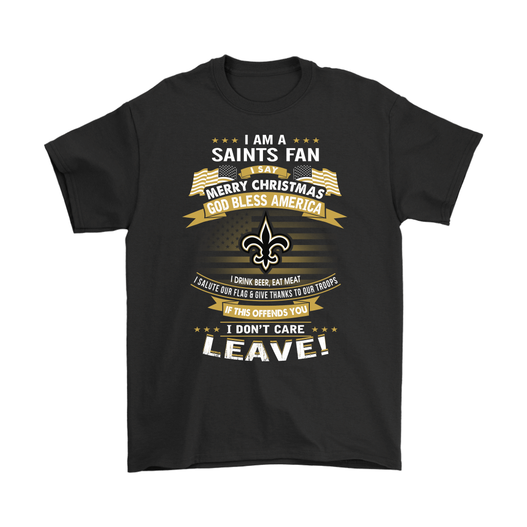 Get Here A New Orleans Saints Fan Merry Christmas God Bless America Shirts