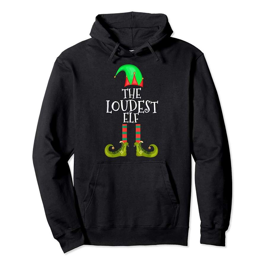 THE LOUDEST ELF Group Matching Family Christmas Gift Funny Hoodie