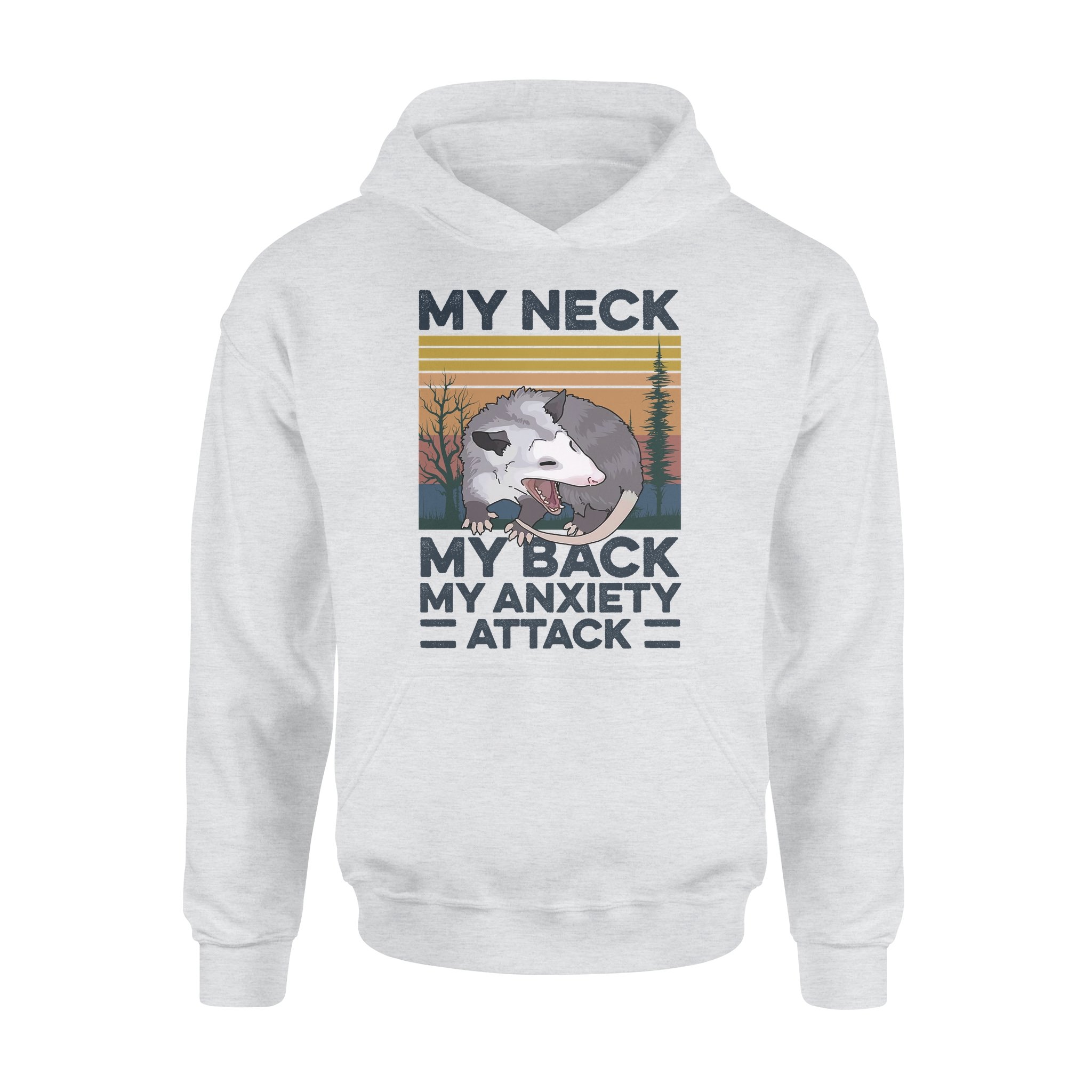 My Neck My Back My Anxiety Attack – Standard Hoodie