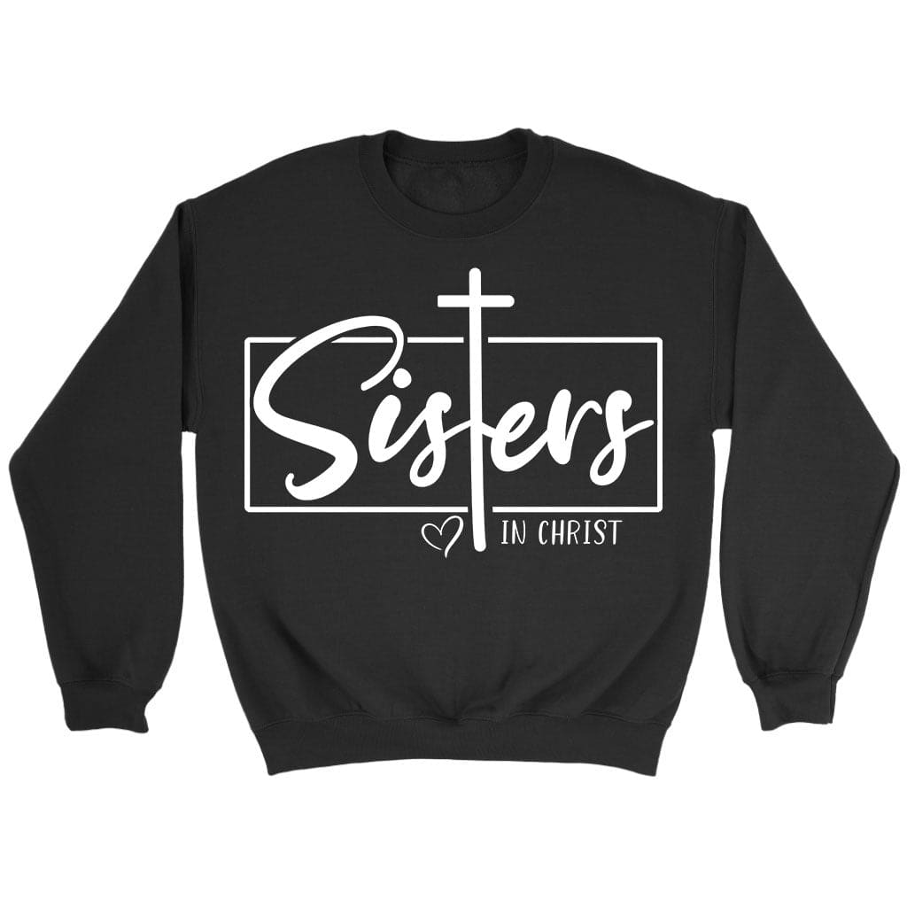 Christian Sweatshirt, Sisters In Christ