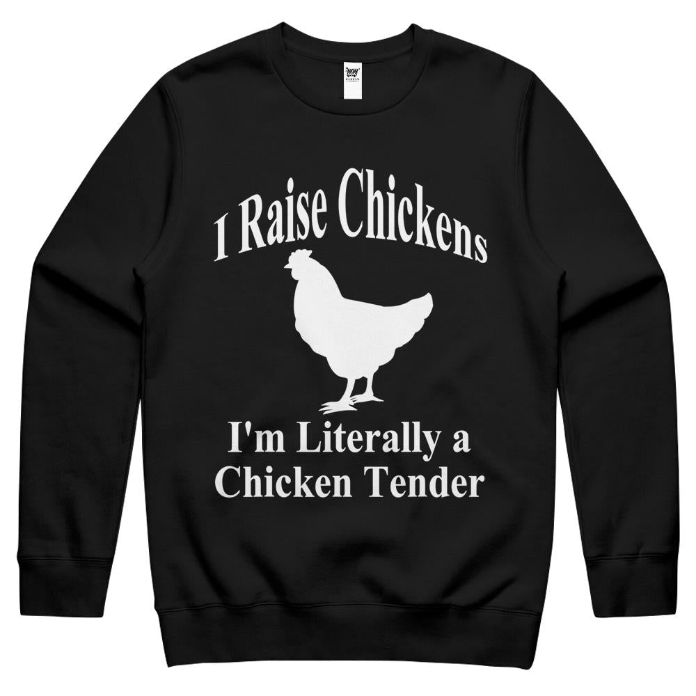 I Raise Chickens I’M Literally A Chicken Tender Funny Crewneck Sweatshirt