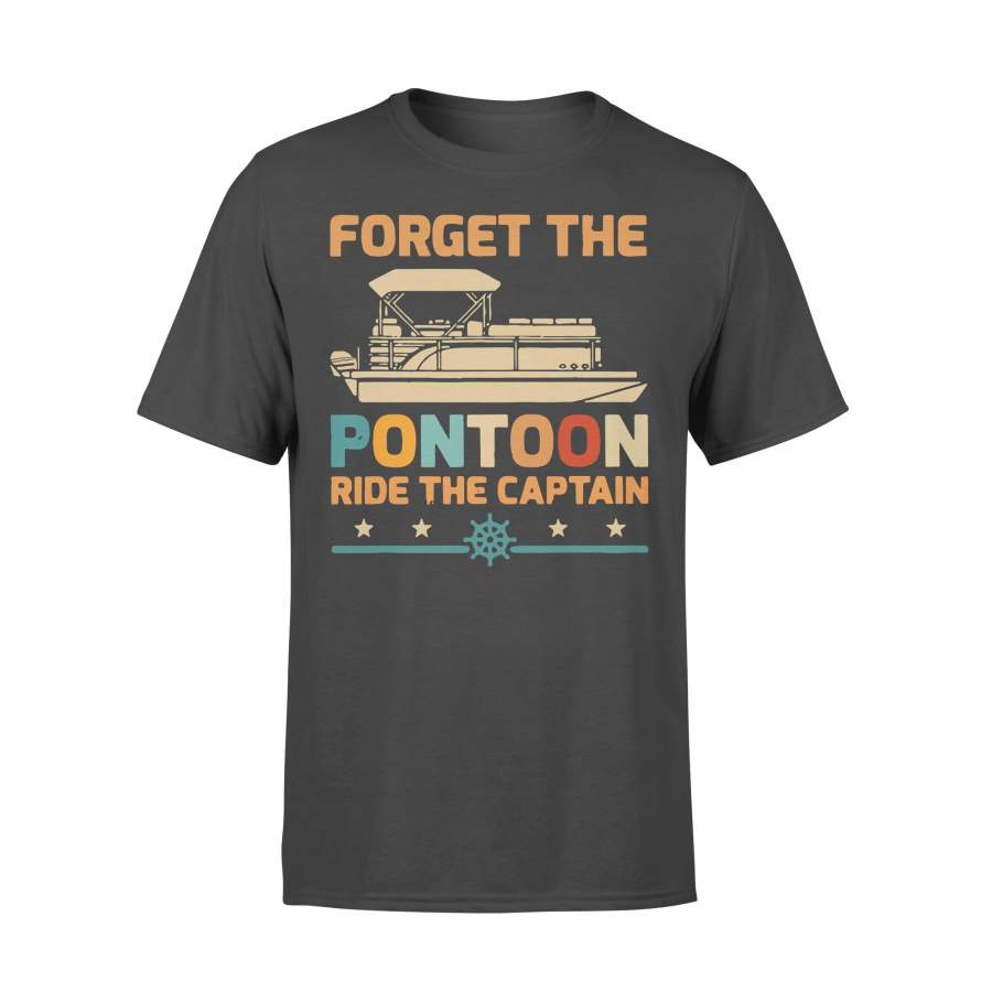 Forget The Pontoon Ride The Captain Vintage T-shirt