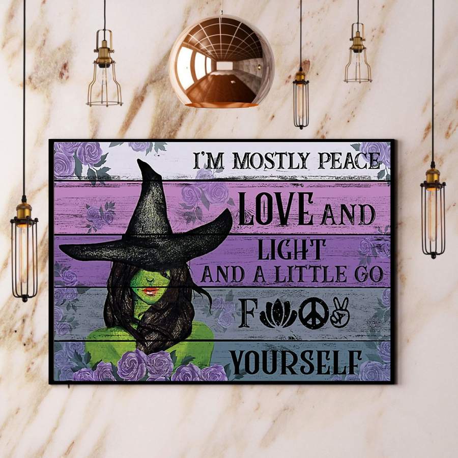 Witch I’m mostly peace love and light Halloween paper poster no frame/ wrapped canvas wall decor full size