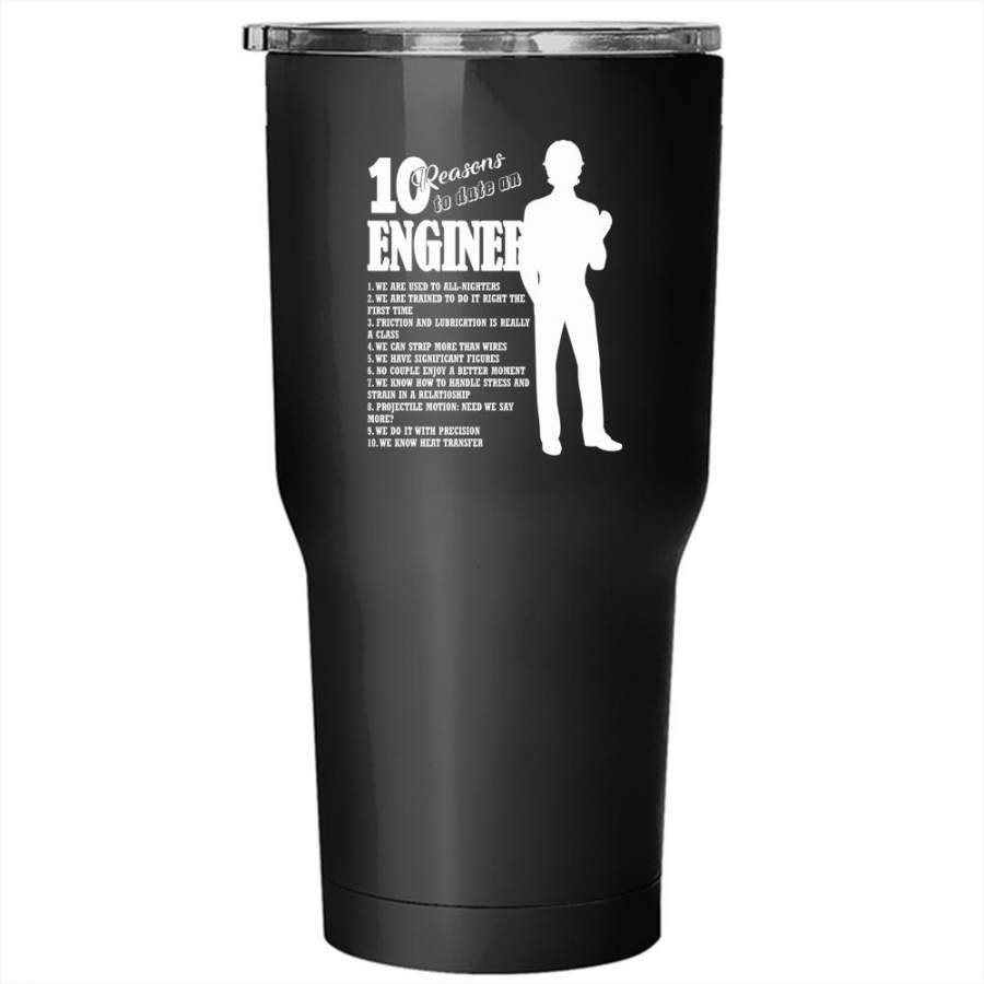 10 Reasons To Date An Engineer Tumbler 30 oz Stainless Steel, Cool Couple Travel Mug
