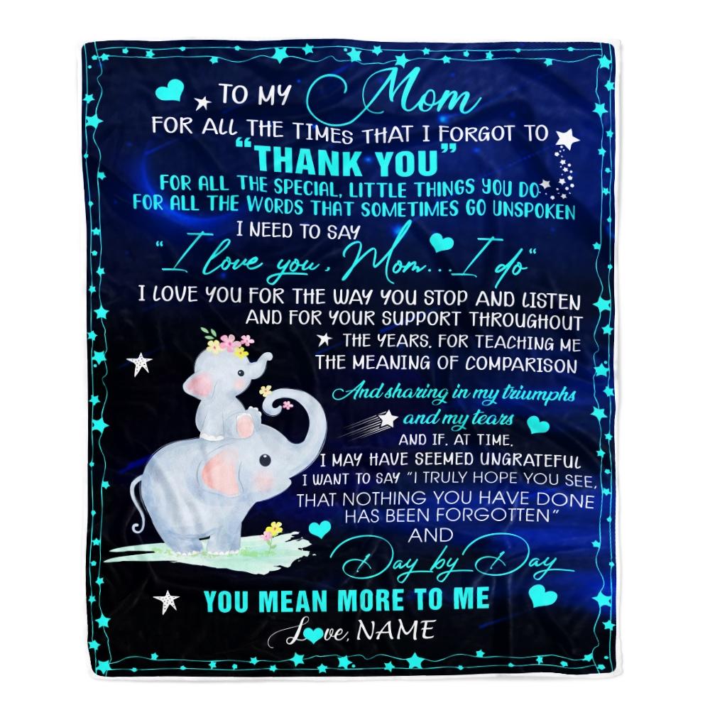 Personalized to My Mom Blanket from Daughter Elephant All The Times That I Forgot to Thank You Mom Birthday Mothers Day Christmas Customized Fleece Blanket