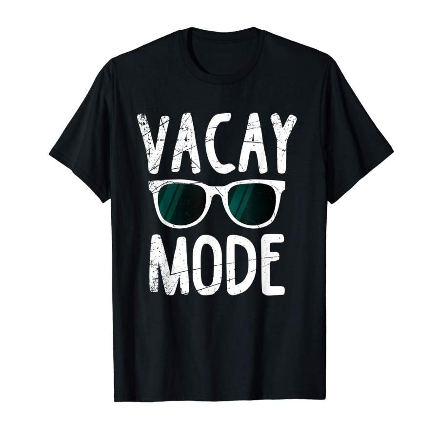 Vacay Mode T Shirt Funny Vacation Gift Men Cotton T Shirt