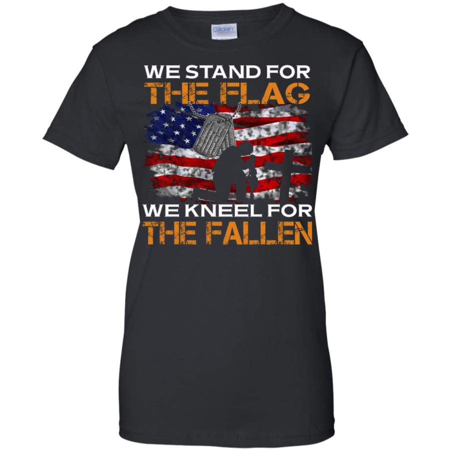 WE STAND FOR THE FLAG WE KNEEL FOR THE FALLEN VETERANS DAY TEES Ladies’ 100% Cotton T-Shirt