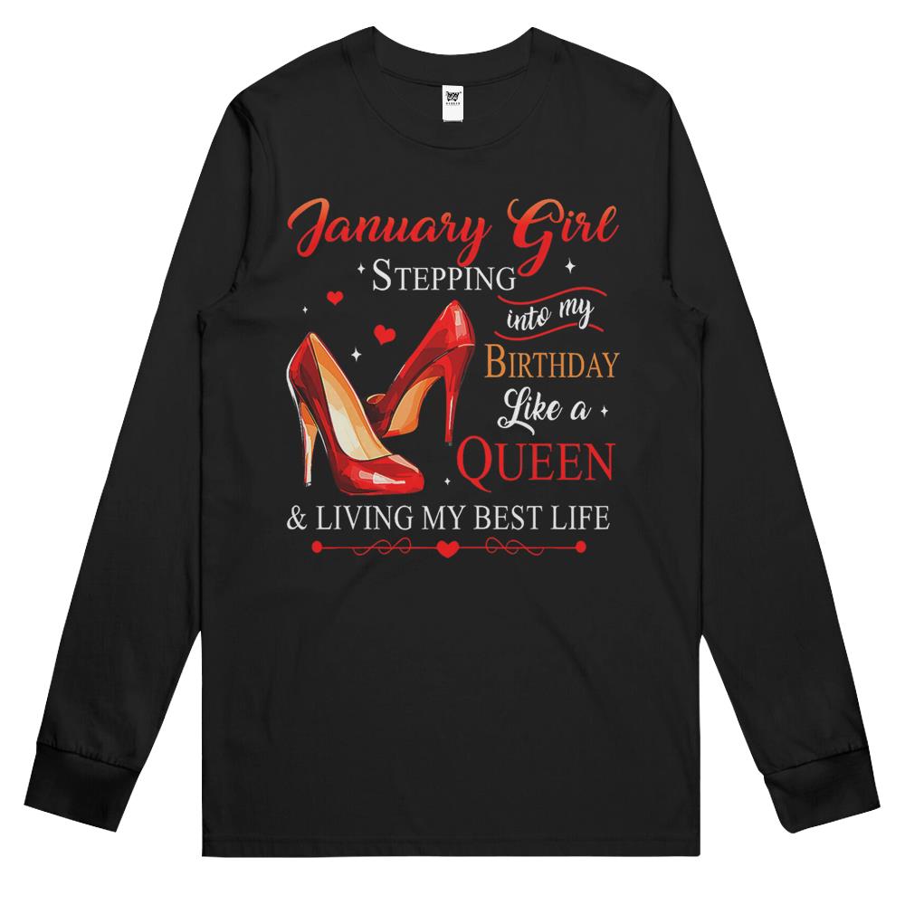 Womens January Girl Stepping Into My Birthday Like A Queen Long Sleeve T Shirts