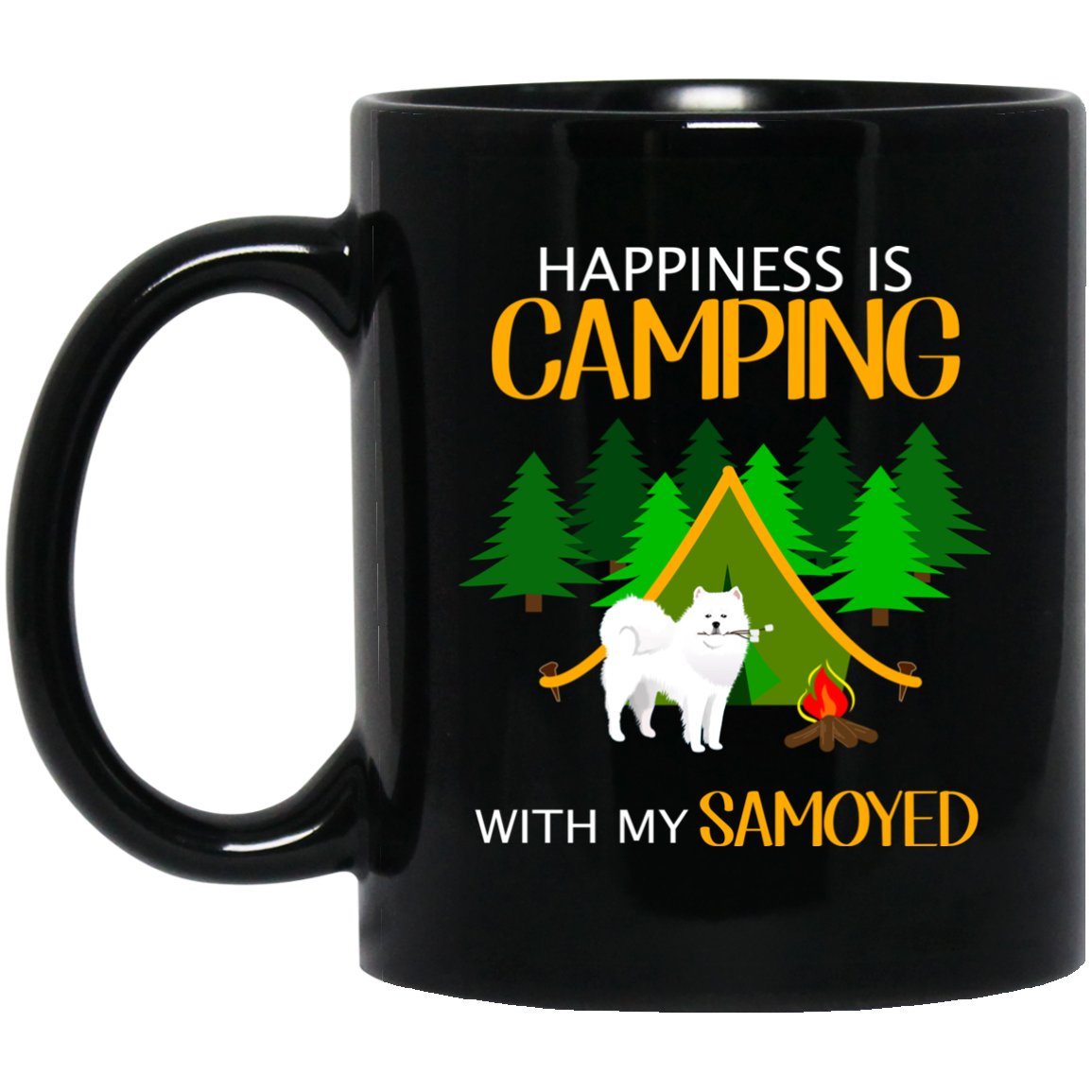 Happiness Is Camping With My Samoyed Mugs