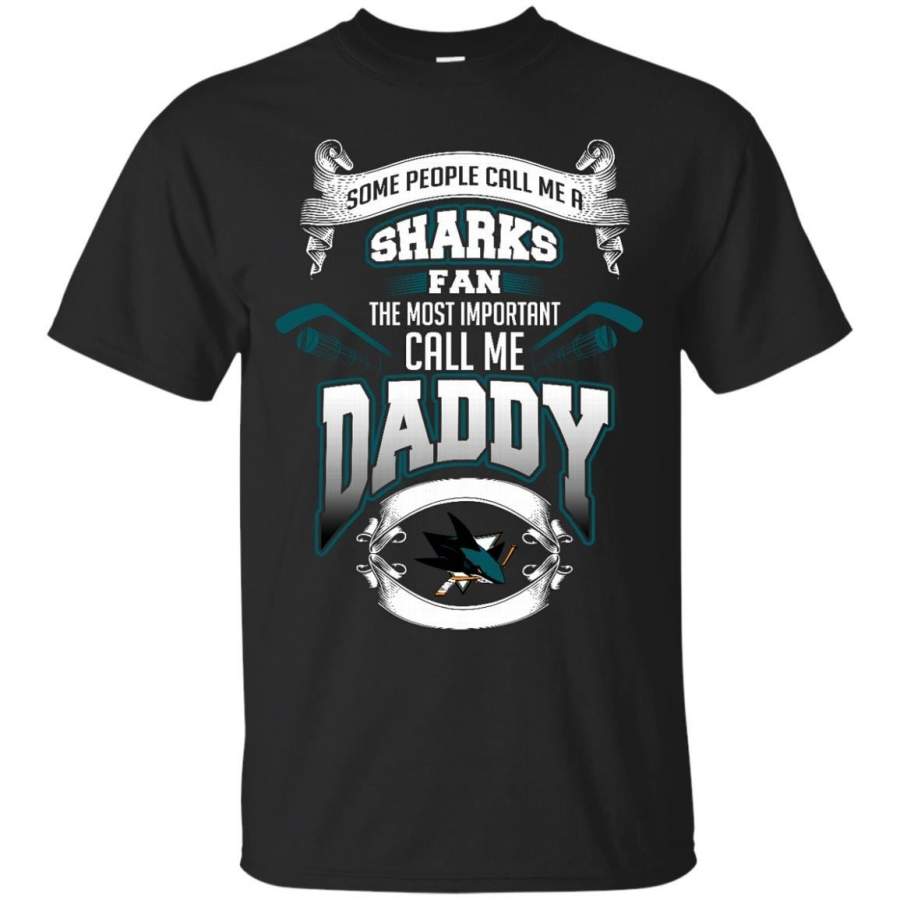 AGR Father s Day San Jose Sharks T shirts Call Me Sharks Fan Call Me Daddy Hoodies Sweatshirts