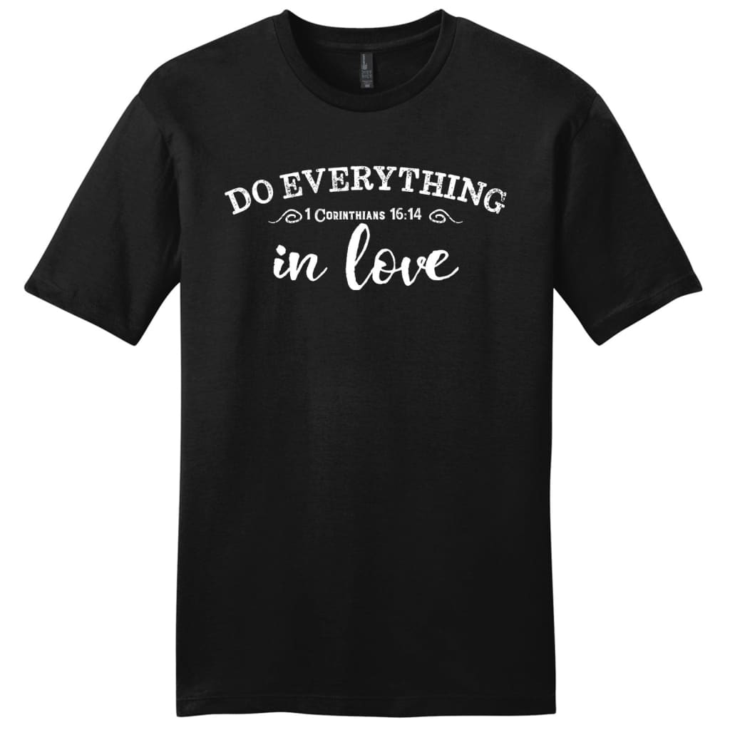 1 Cor 16:14 Do Everything In Love Men’S Christian T-Shirt – Bible Verse Shirts