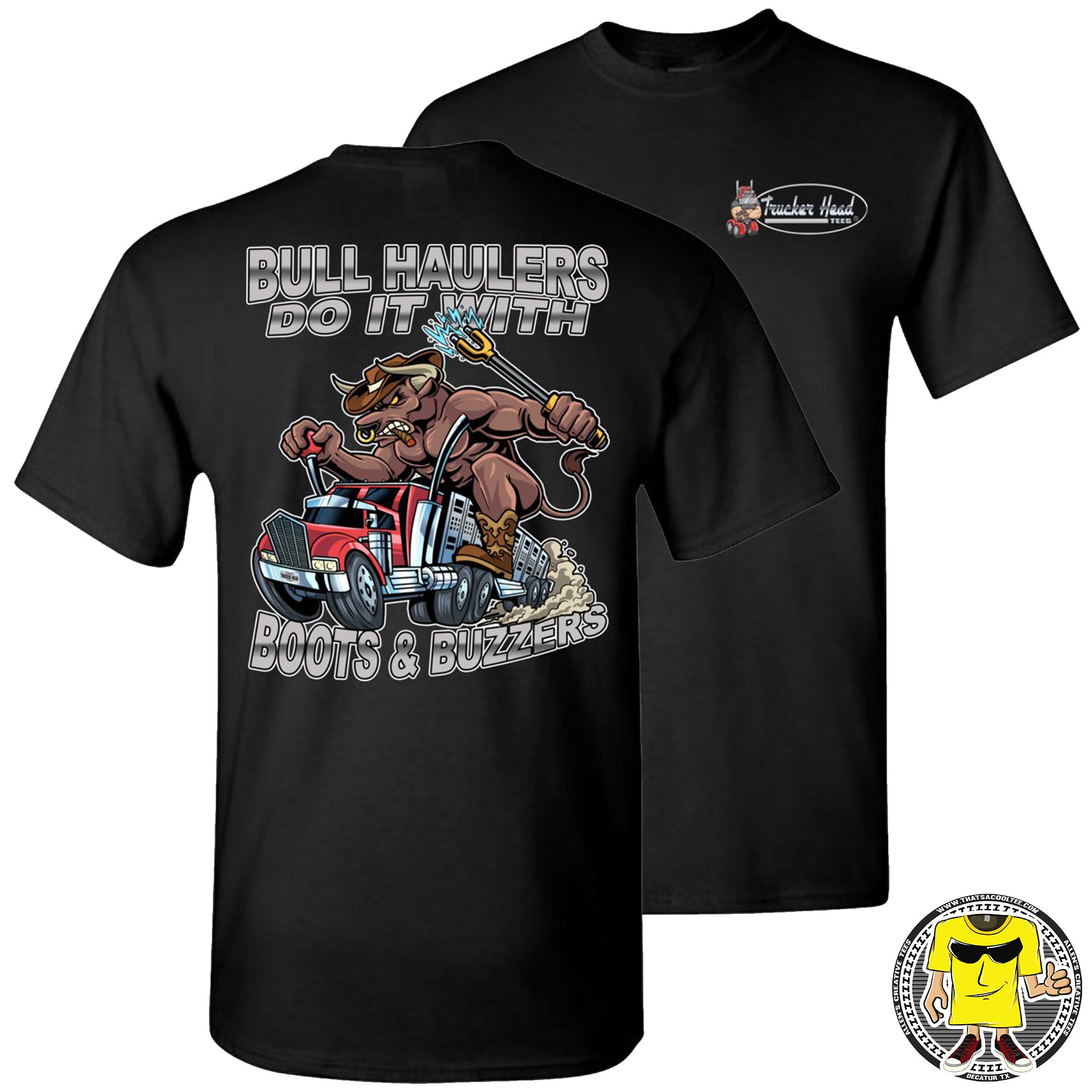 Bull Haulers Do It With Boots And Buzzers Funny Bull Hauler T Shirt