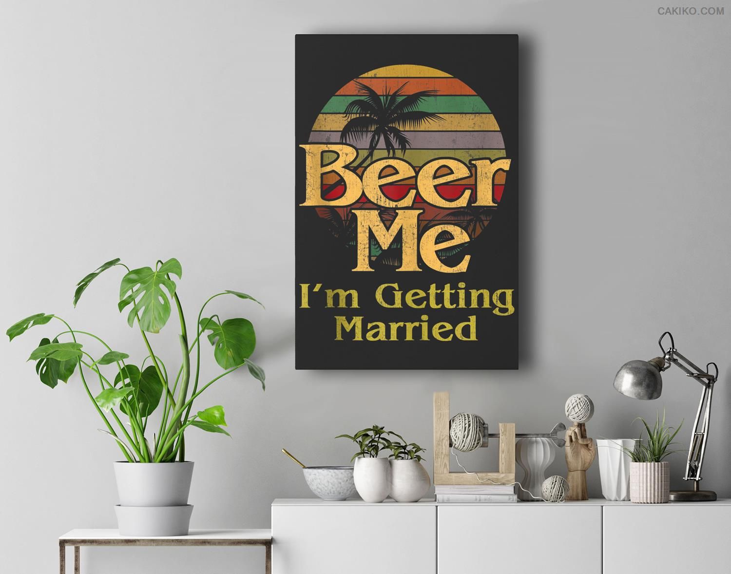 Beer Me I’M Getting Married Groom Bride Bachelor Party Gift Premium Wall Art Canvas Decor