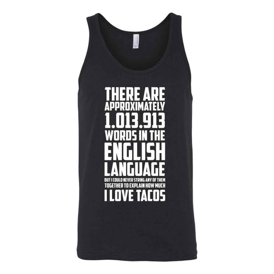 Taco mexican no words can explain how much i love tacos cute Unisex Tank Top Funny T Shirt – TL00572TT