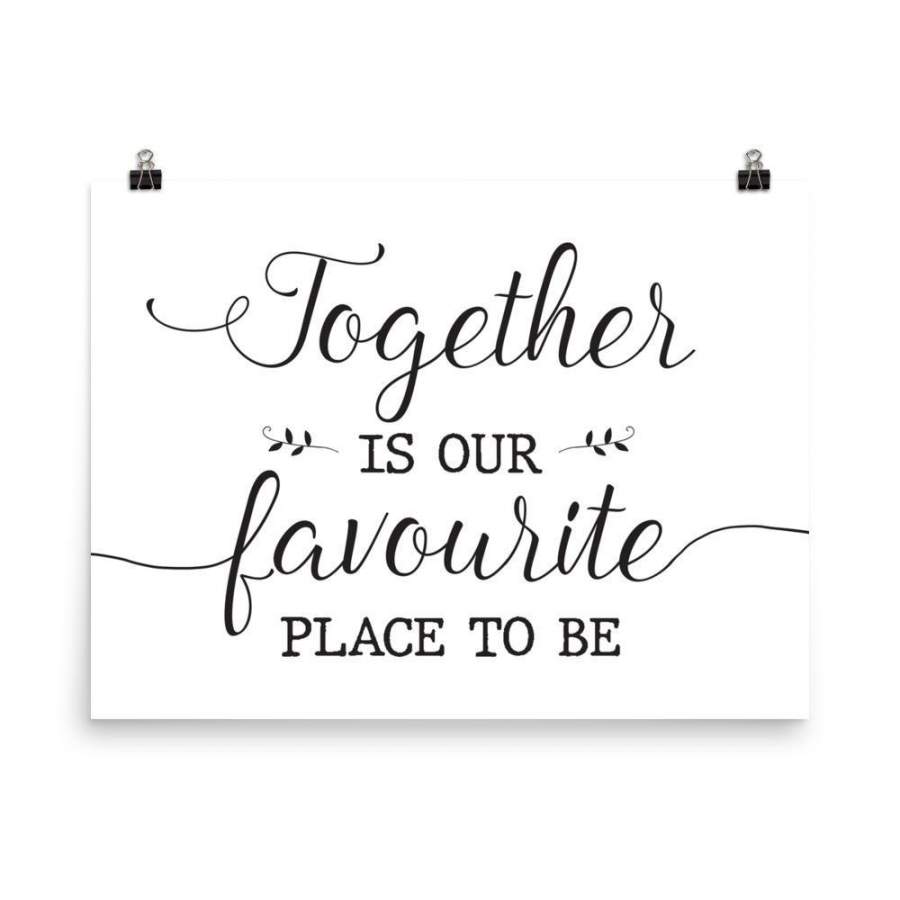 together-is-our-favourite-place-to-be-poster-pinotee-store