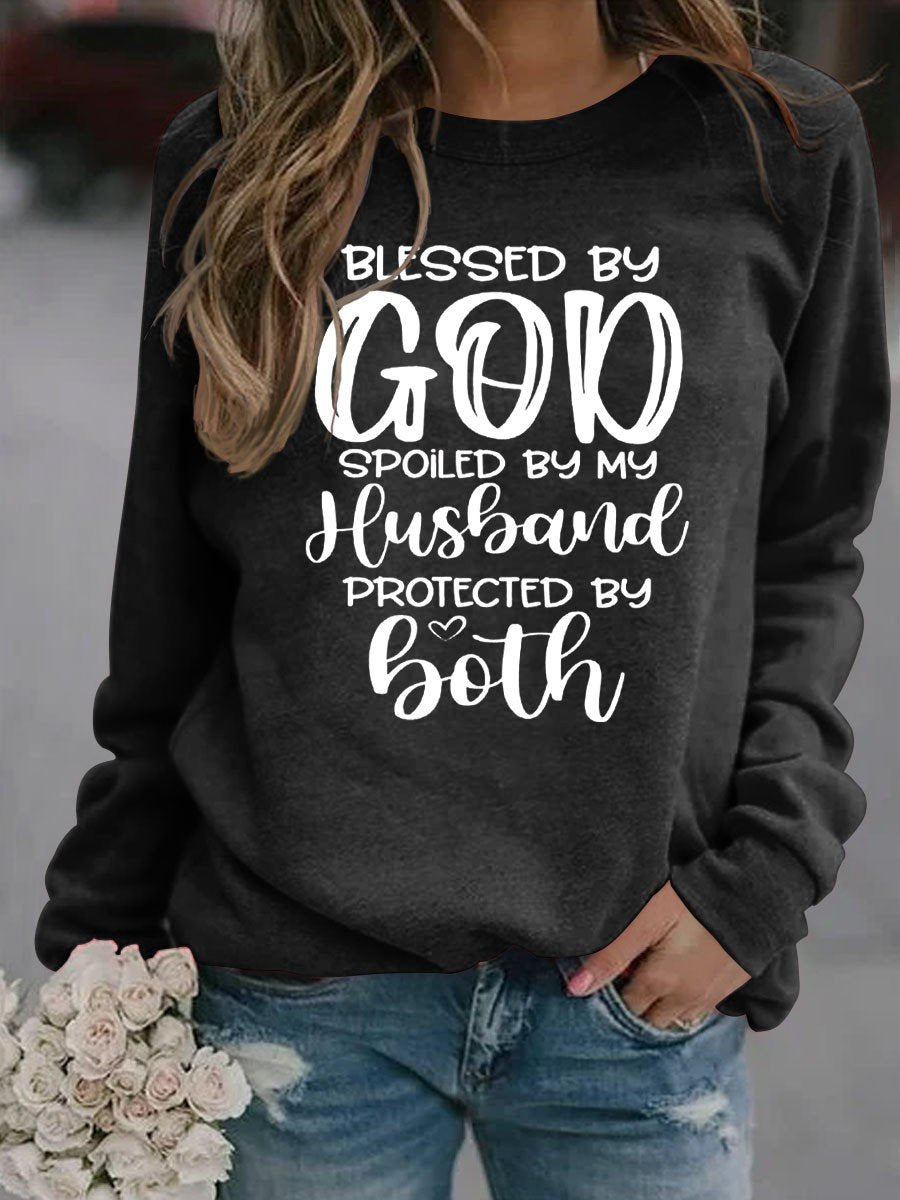 Women Blessed By God Spoiled By My Husband Protected By Both Sweatshirt
