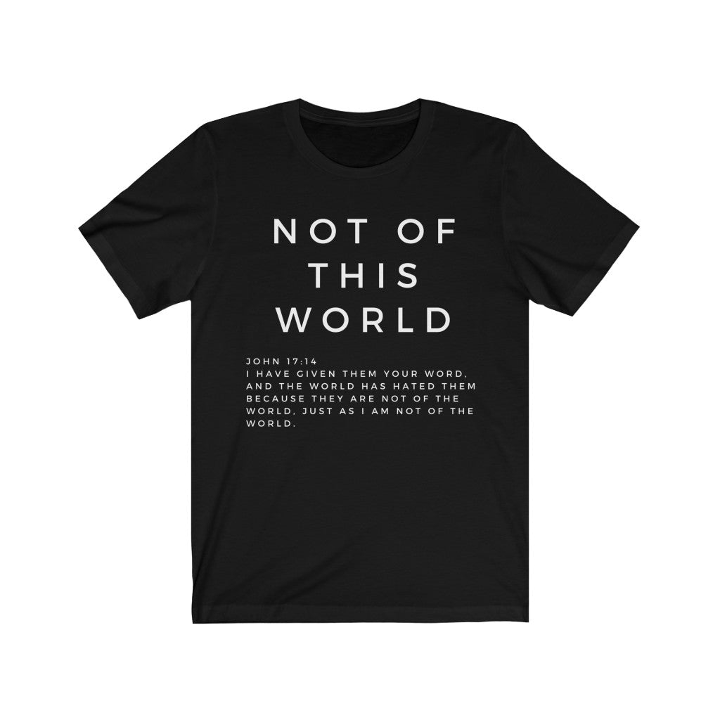 Not Of This World T-Shirt, Trendy Christian Shirt, Christian Shirt For Women, Men’S Christian Shirt, Best Seller Christian T-Shirt