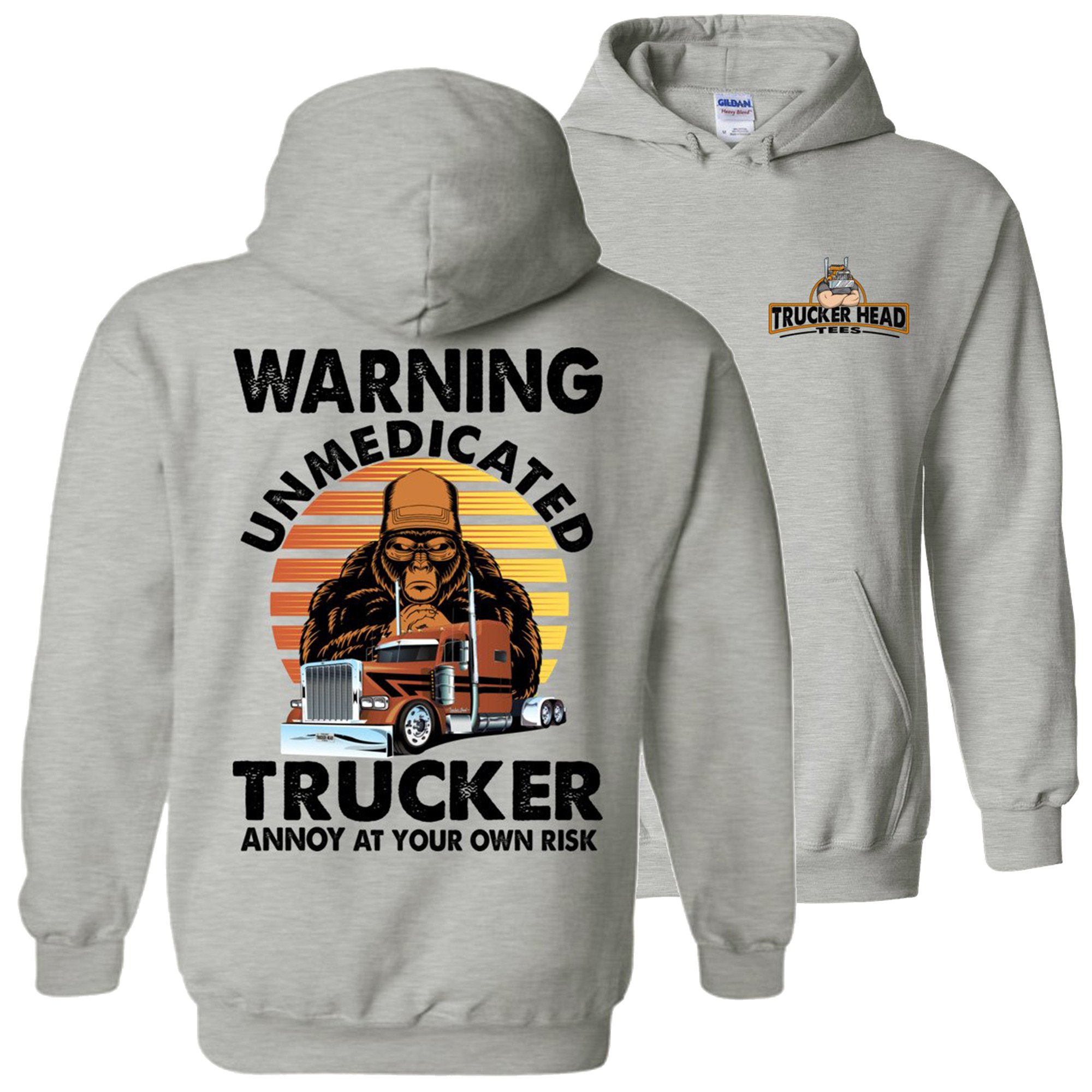 Warning Unmedicated Trucker Annoy At Your Own Risk Funny Trucker Hoodie Sweatshirt