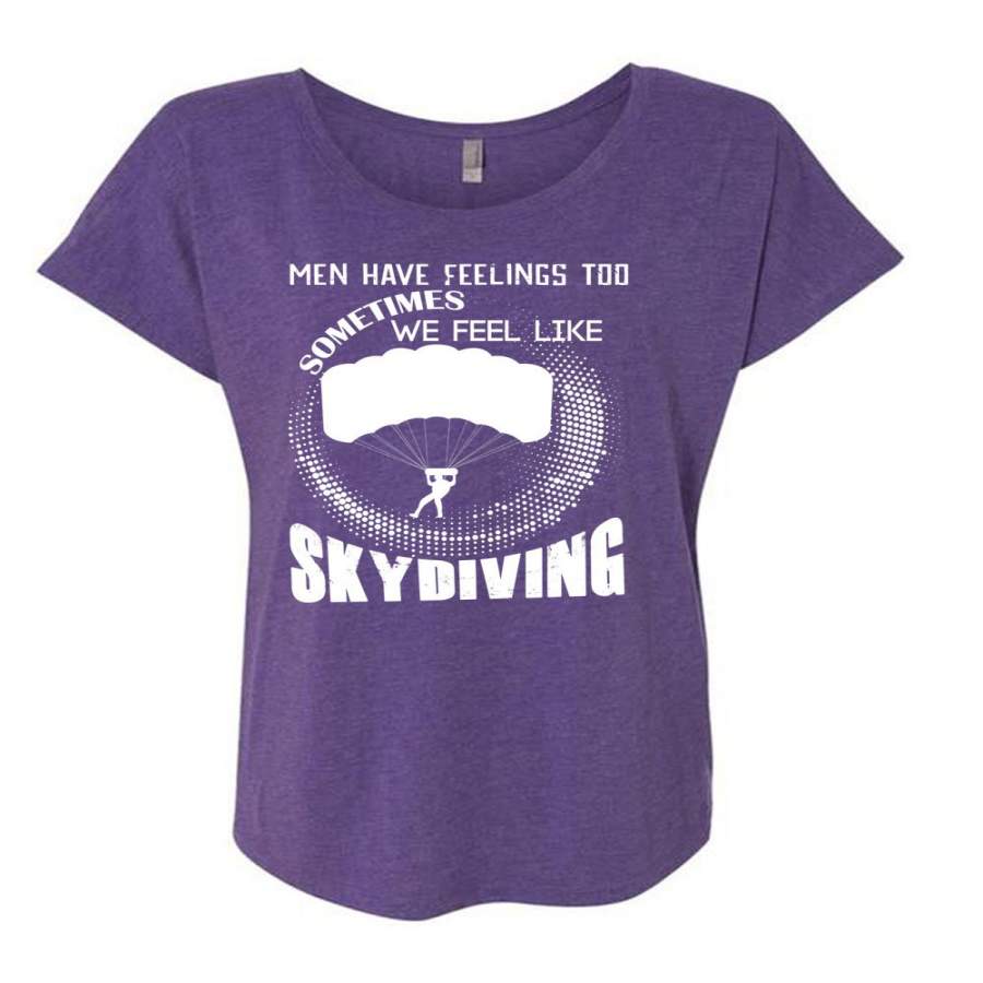 We Feel Like Skydiving T Shirt, Being A Skydiver T Shirt, Cool Shirt (Ladies’ Triblend Dolman Sleeve)