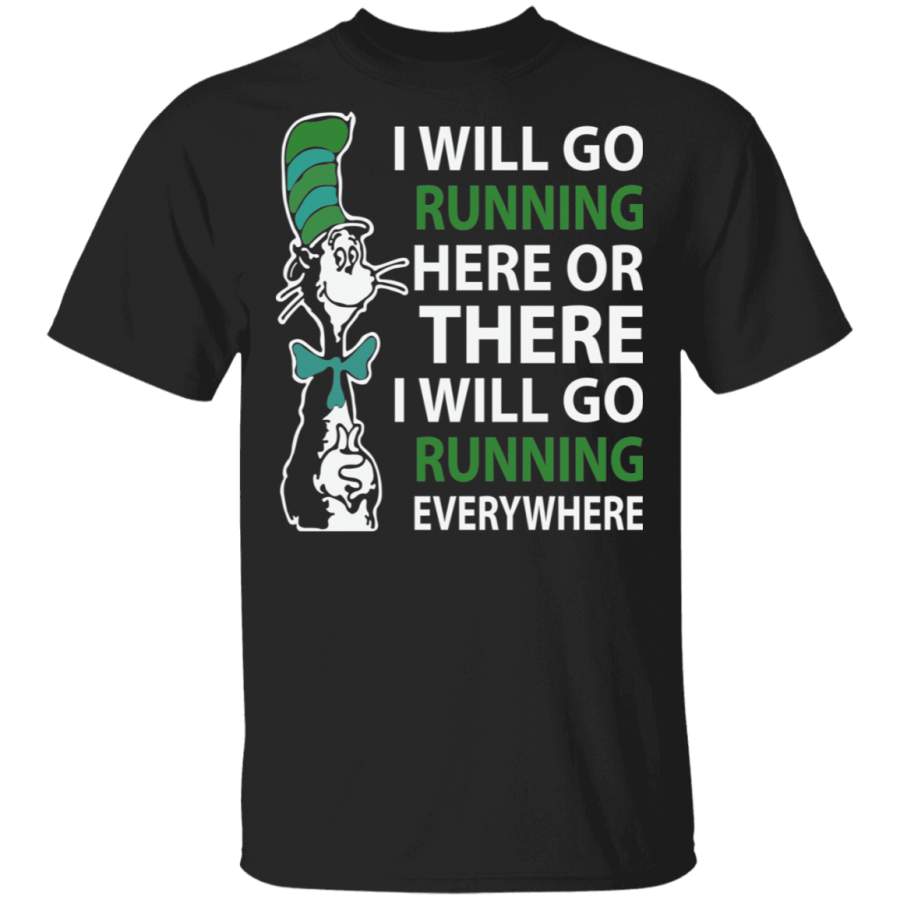 Dr.Seuss Will Go Running Everywhere Shirt