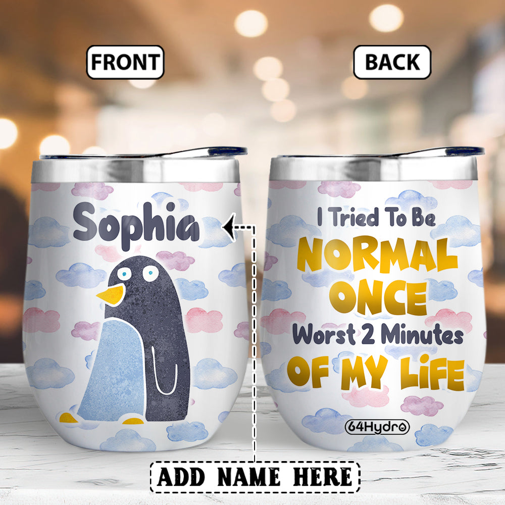 Penguin I Tried To Be Normal Once Nqay2704002Y Wine Tumbler