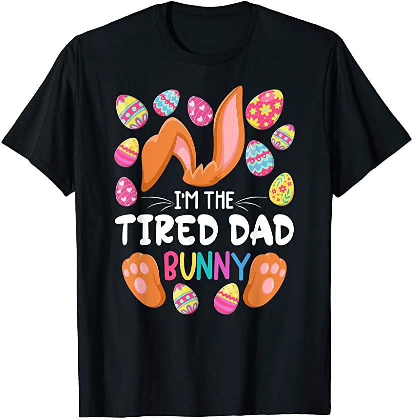 Mens Cute Top I Tired Dad Bunny I Matching Family Easter Pajamas T-Shirt