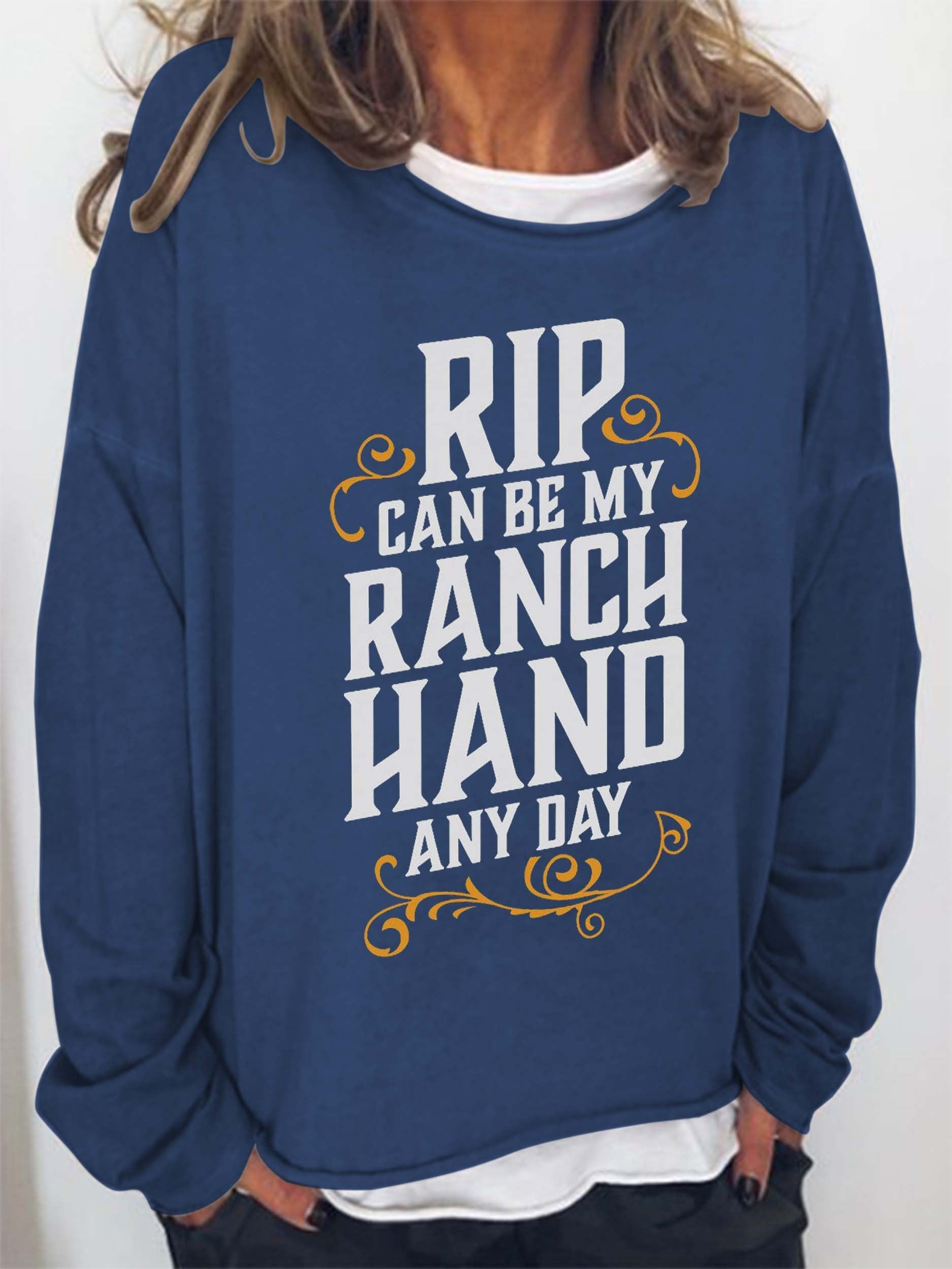 Women Rip Can Be My Ranch Hand Any Day Long Sleeve Top