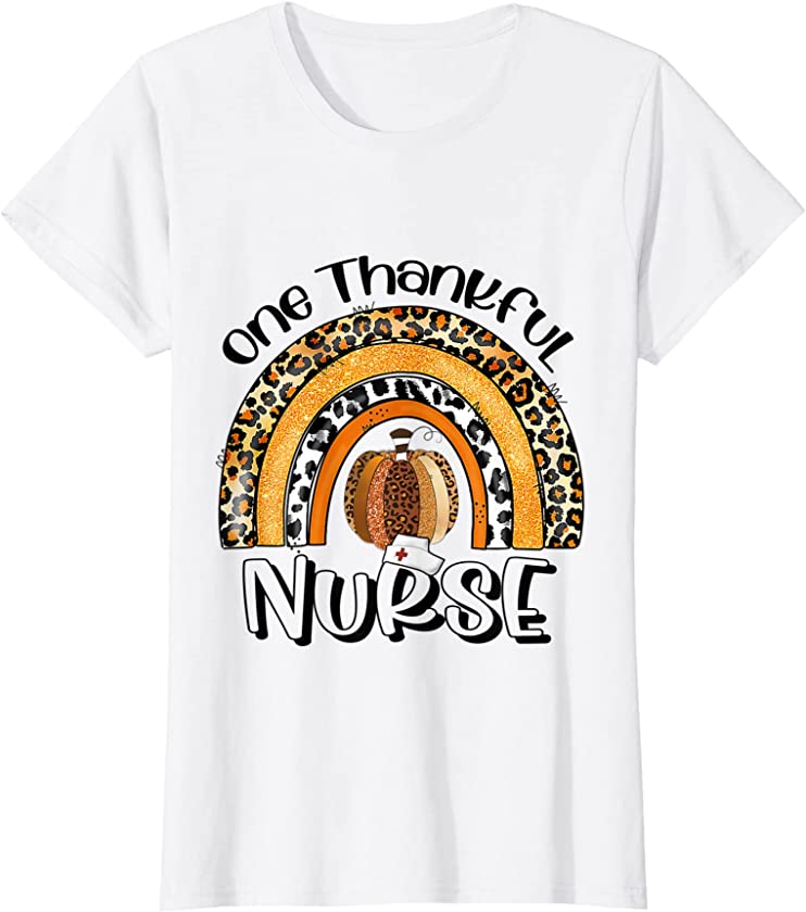 Womens One Thankful Nurse Thanksgiving Rainbow Leopard Pumpkin Fall T-Shirt