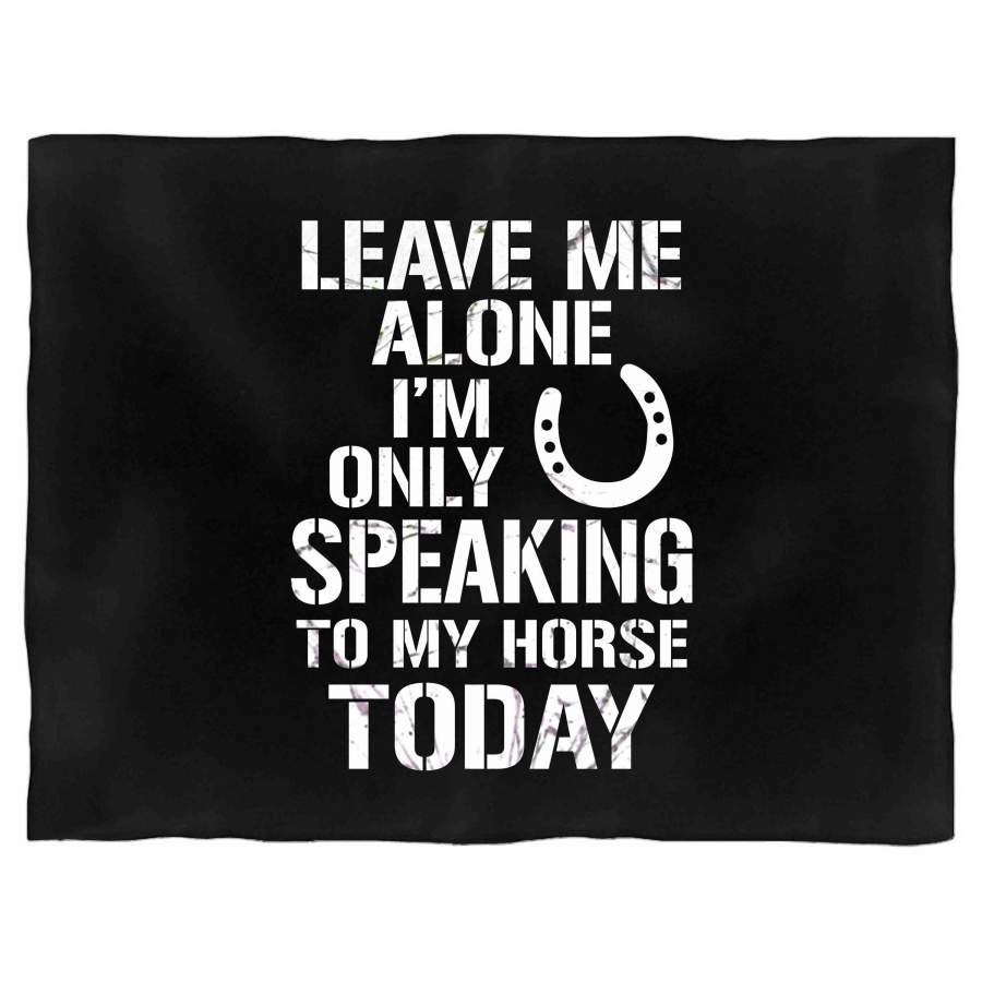 The Leave Me Alone Horse Equestrian Gifts Blanket