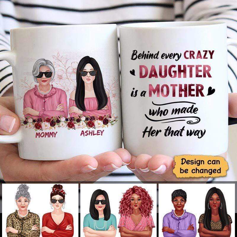 Behind Crazy Daughter Is Mom Cool Women Personalized Coffee Mug