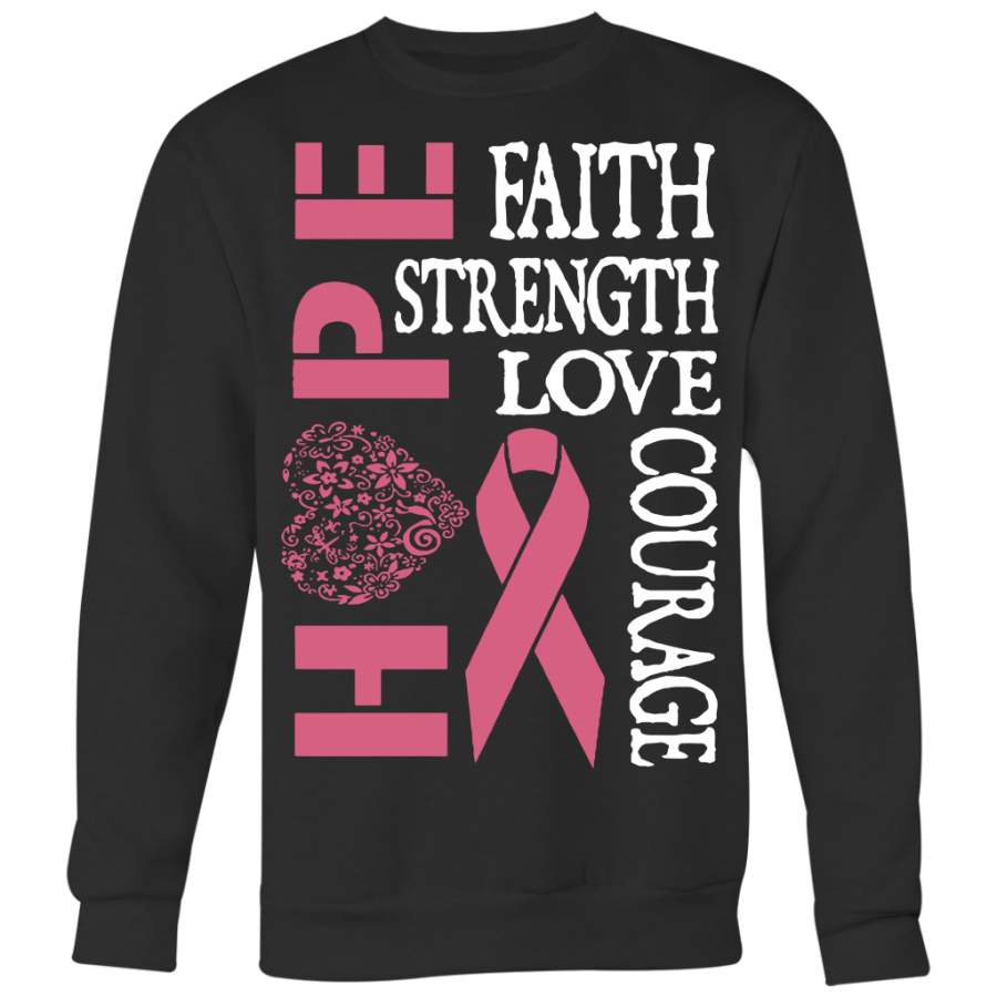 Breast Cancer Awareness Shirt, Hope Faith Strength Love Courage Shirt