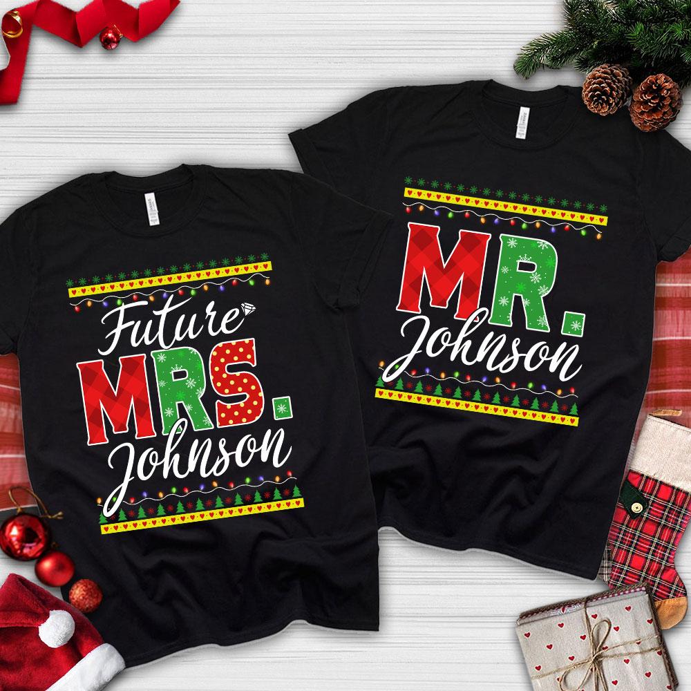 Future Mrs Last Name Christmas Shirt, Mr Last Name Christmas Shirt, Mr And Mrs Last Name Christmas, Couple Engagement Christmas Shirt